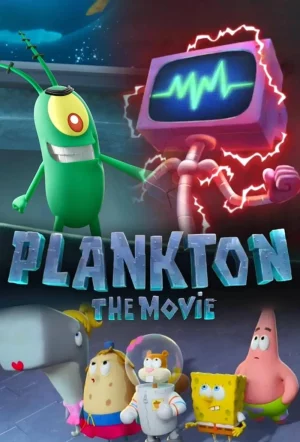 Plankton The Movie (2025) แพลงค์ตอน เดอะ มูฟวี่