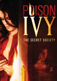 Poison Ivy The Secret Society (2008) อิ่มอันตรายไปทั้งตัว