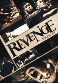 Revenge A Love Story (2010) เพราะรัก ต้องล้างแค้น