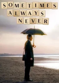 Sometimes Always Never (2018) บางครั้ง เสมอไป ไม่มีวัน