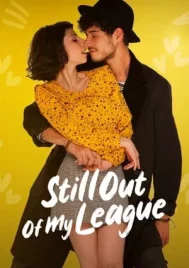 Still Out of My League (2021) รักสุดเอื้อม 2