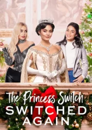 The Princess Switch Switched Again (2020) เดอะ พริ้นเซส สวิตช์ สลับแล้วสลับอีก