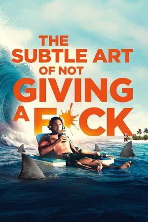 The Subtle Art of Not Giving a Fuck (2023) ชีวิตติดปีกด้วยศิลปะแห่งการช่างแม่ง