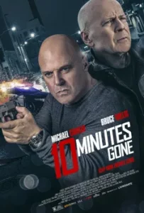 10 Minutes Gone 2019 Film Poster 11zon