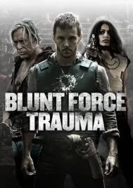 Blunt force Trauma (2015) เกมดุดวลดิบ