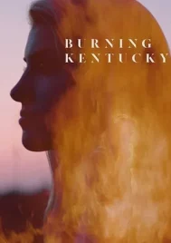 Burning Kentucky (2019) เบิร์นนิ่ง เคนทักกี้