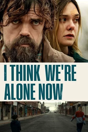 I Think Were Alone Now (2018) เราคนเดียวบนโลกนี้