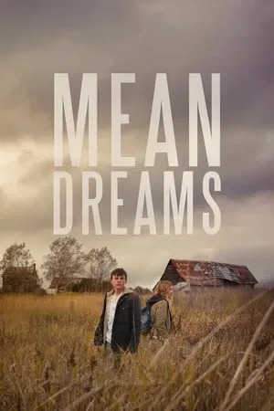 Mean Dreams (2016) แรกรักตามรอยฝัน