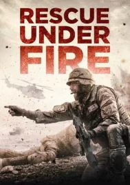 Rescue Under Fire (2017) ทีมกู้ชีพมหาประลัย