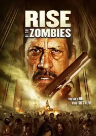 Rise of The Zombies (2012) ซอมบี้คุกแตก