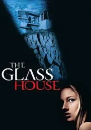 The Glass House (2001) วิมานซ่อนนรก