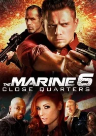 The Marine 6 Close Quarters (2018) เดอะ มารีน 6 คนคลั่งล่าทะลุสุดขีดนรก