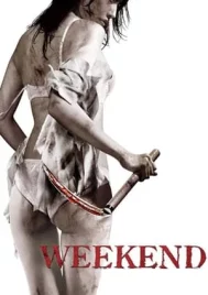 Weekend (2012) เสียวคะนอง ไม่ลองไม่รู้