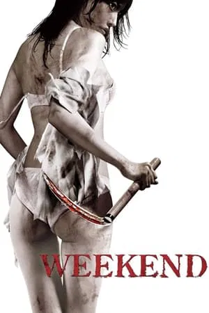 Weekend (2012) เสียวคะนอง ไม่ลองไม่รู้