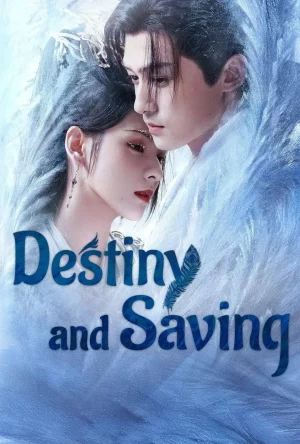 Destiny and Saving (2025) ปฏิปักษ์รักหวนภพ