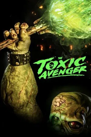 The Toxic Avenger (2025) ฮีโร่พันธุ์ท็อกซิก