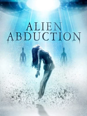 Alien Abduction (2014) เปิดแฟ้มลับ เอเลี่ยนยึดโลก