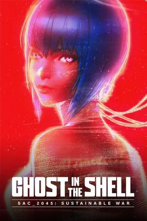 Ghost in the Shell SAC 2045 Sustainable War (2022) โกสต์ อิน เดอะ เชลล์ SAC 2045 สงครามเพื่อความยั่งยืน