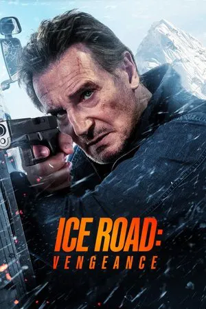 Ice Road Vengeance (2025) เหยียบระห่ำ ฝ่านรกเยือกแข็ง แค้นมิดไมล์
