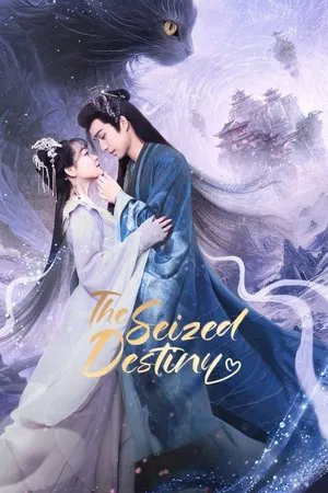 The Seized Destiny (2025) จุมพิตลิขิตสวรรค์