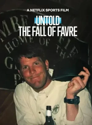 Untold The Fall of Favre (2025)