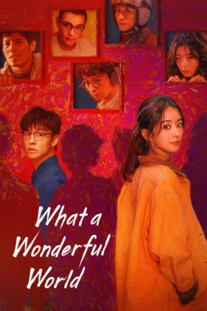 What a Wonderful World (2025) โลกอีกใบ ใช่หรือฝัน