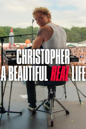 Christopher A Beautiful Real Life (2025) คริสโตเฟอร์ ชีวิตจริงที่สวยงาม