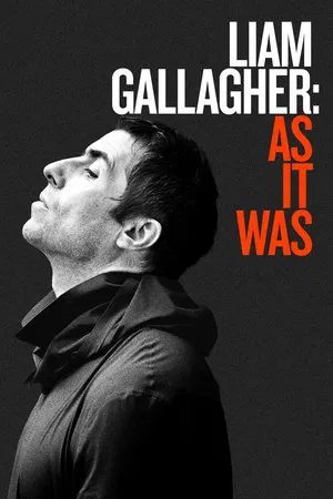 Liam Gallagher As It Was (2019) กัลลาเกอร์ ตัวตนไม่เคยเปลี่ยน