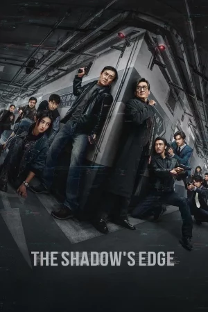 The Shadows Edge (2025) แผนระห่ำ ใหญ่ฟัดเดือด