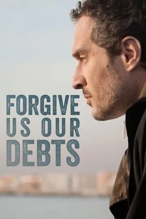 Forgive Us Our Debts (2018) ล้างหนี้ที่เราก่อ