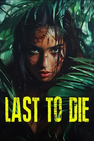 Last To Die (2025)