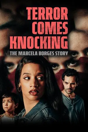 Terror Comes Knocking The Marcela Borges Story (2025)