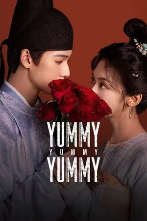 Yummy Yummy Yummy (2025) รักรสโอชาแห่งฉางอัน