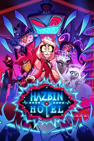 Hazbin Hotel Season 2 (2025) โรงแรมนรกป่วน ซีซั่น 2